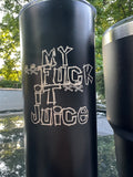 "My F@*K It Juice" Tumbler